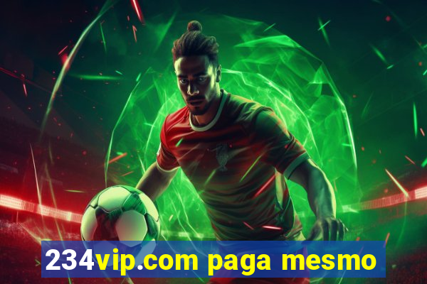 234vip.com paga mesmo